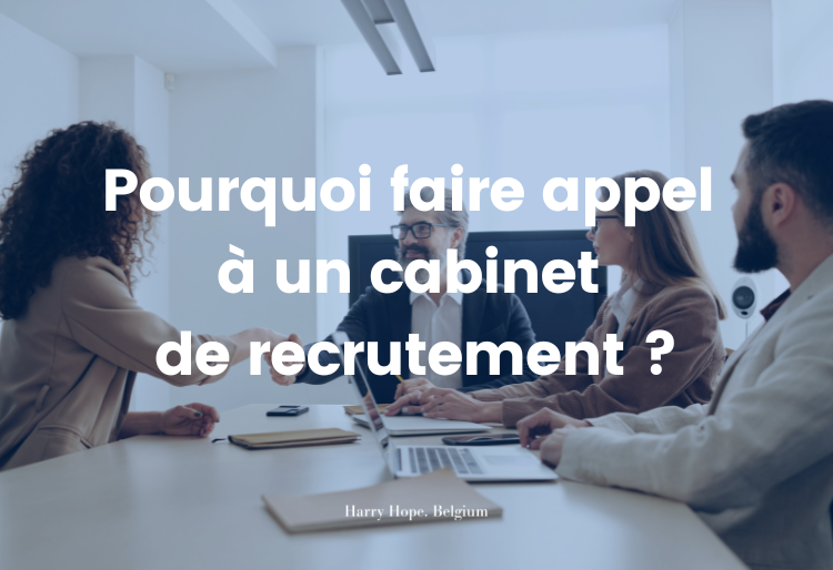 Pq faire appel à un cabinet de recrutement